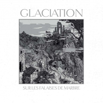 GLACIATION Sur les Falaises de Marbre [CD]